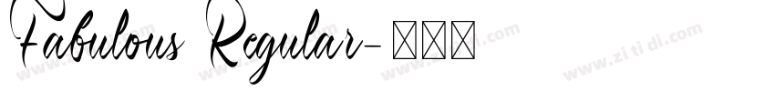 Fabulous Regular字体转换 Fabulous Regular字体转换